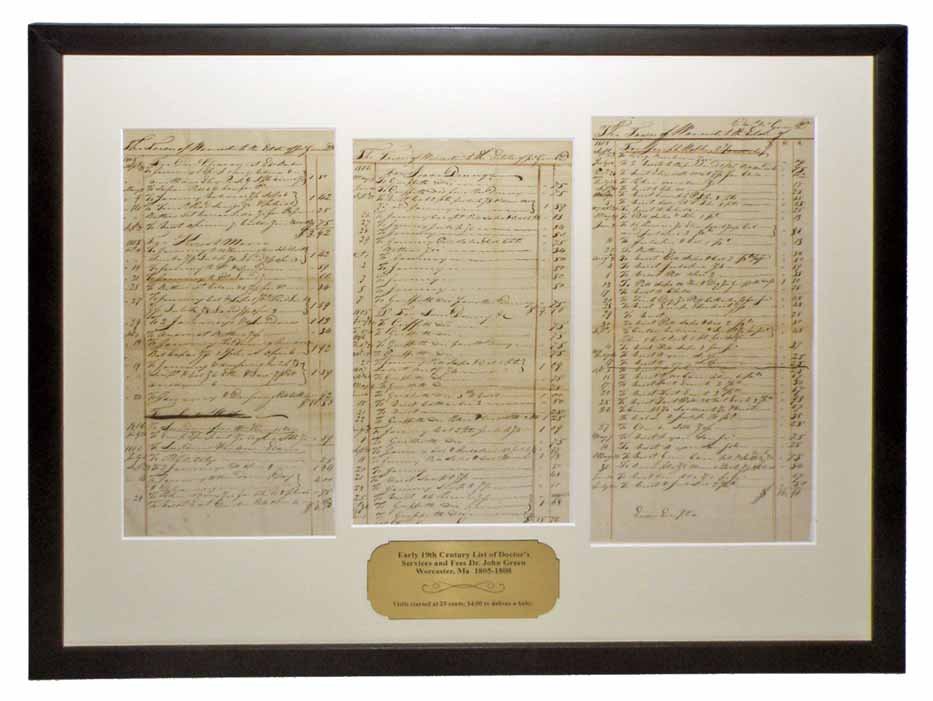 DR'S LEDGERS 1805 TO 1808: Framed three page ledger list from Dr. John Green of Worcester, Mass. An interesting insight into early medical fees and prescriptions. Ink with hand drawn columns on laid rag paper. Each paper is two