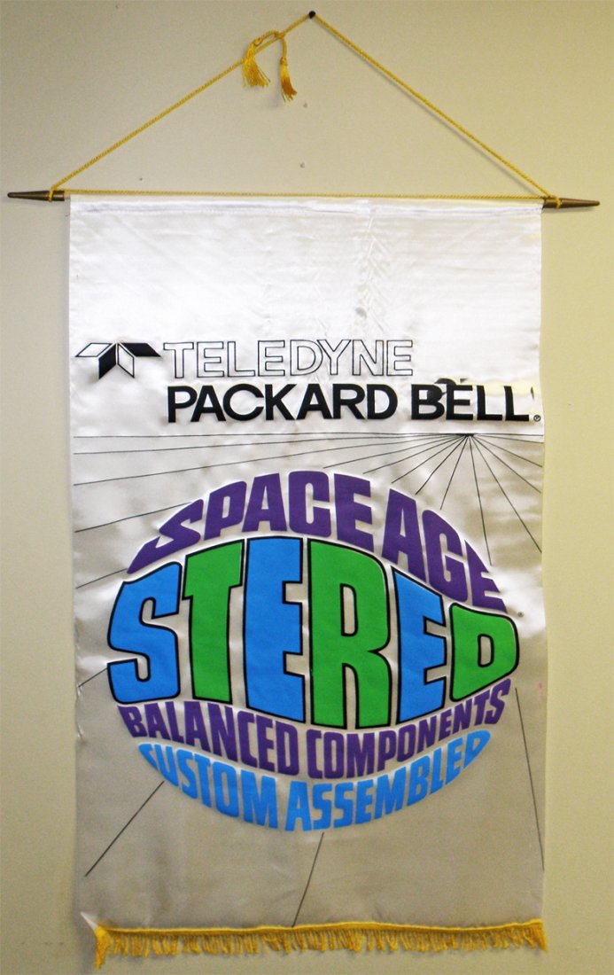 TELEDYNE PACKARD BELL BANNER: Silk screened banner for Space Age Stereo 43" x 33"