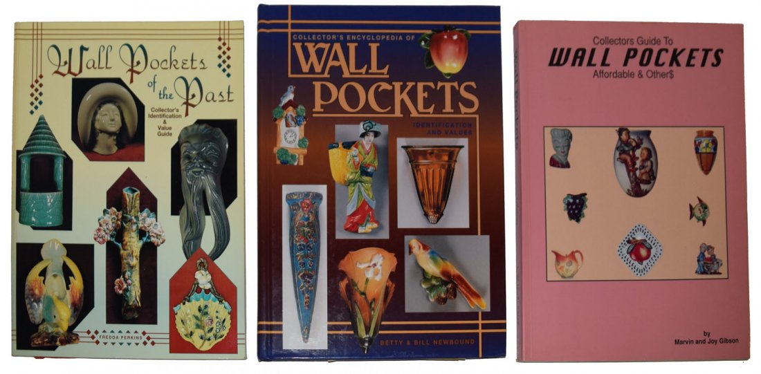 THREE BOOKS ON WALL POCKETS: Wall Pockets of the Past by Perkins,1996. Collectors Encyclopedia of Wall Pockets by Newbound, 1996. Guide to Wall Pockets by Gibson, 1994. Varies