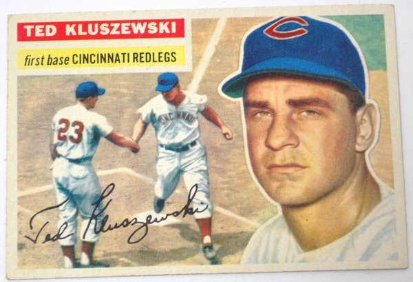 TOPPS TED KLUSZEWSKI BASEBALL CARD: CIRCA 1956 BASEBALL CARD FEATURING FIRST BASEMAN TED KLUSZEWSKI OF THE CINCINNATI REDLEGS. #25