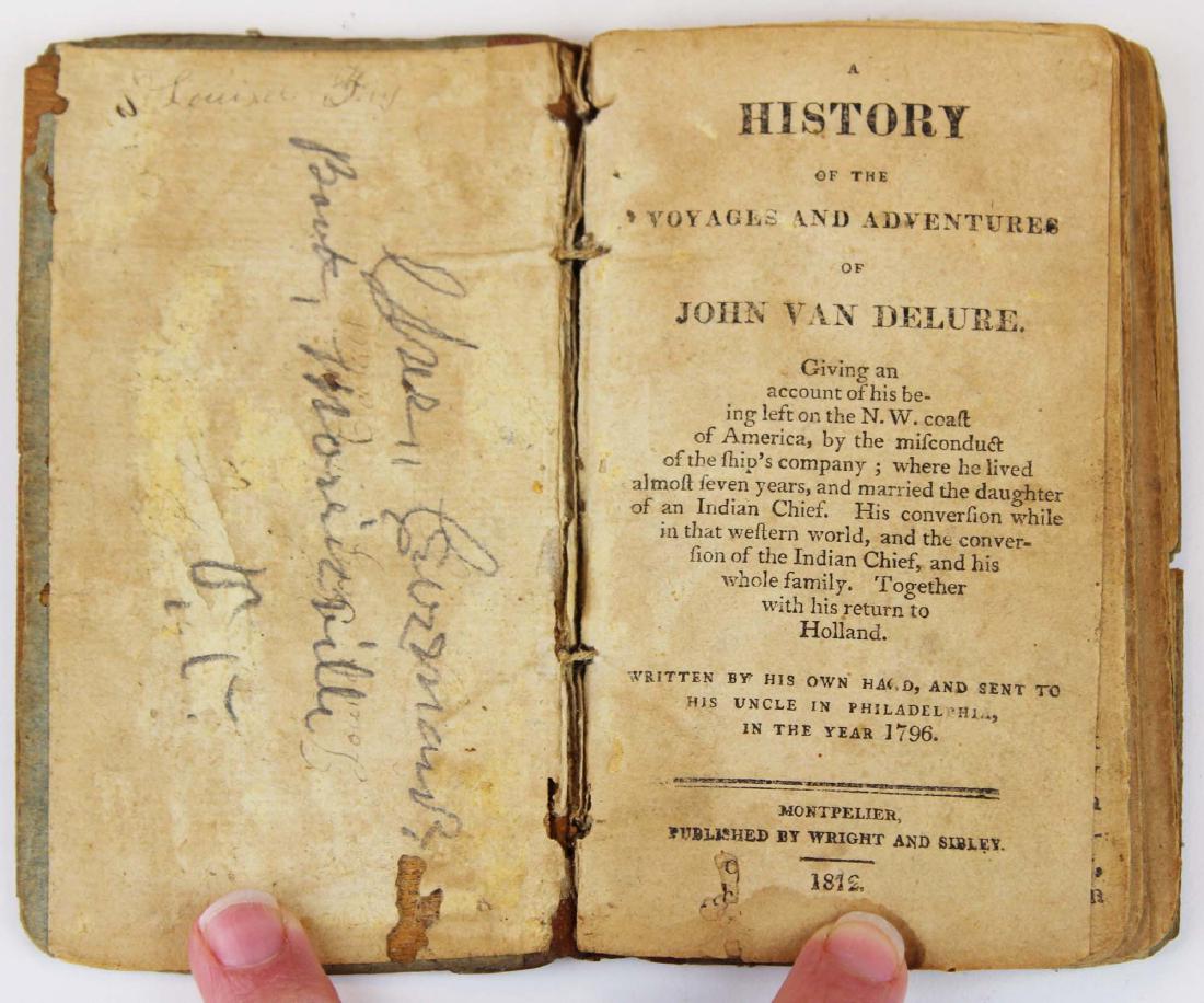 1812 History of John Van Delure- Montpelier: 1812 History of the Voyages & Adventures of John Van Delure (adventures among the Indians), Wright & Sibley, Montpelier, VT