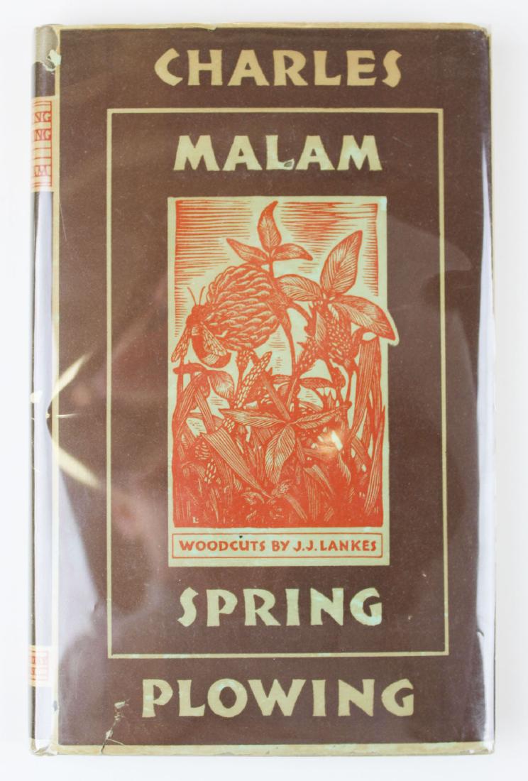1928 Charles Malam Spring Plowing: 1928 Charles Malam "Spring Plowing", signed on title page, illustrated with woodcuts by J.J.Lankes, 1st edition, dust jacket, (Bread Loaf School of English, Ripton, Middlebury College, VT)