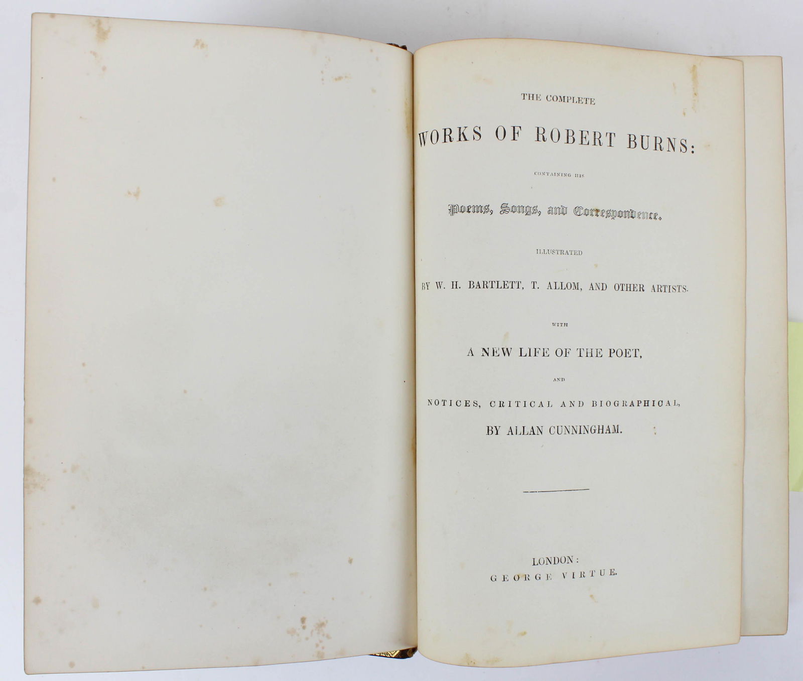 1860 The Complete Works of Robert Burns: 1860 The Complete works of Robert Burns (Illustrated), George Virtue, London, Burns portrait gilt embossing on cover, leather, octavo, foxing on frontice plates, some foxing on interior plates