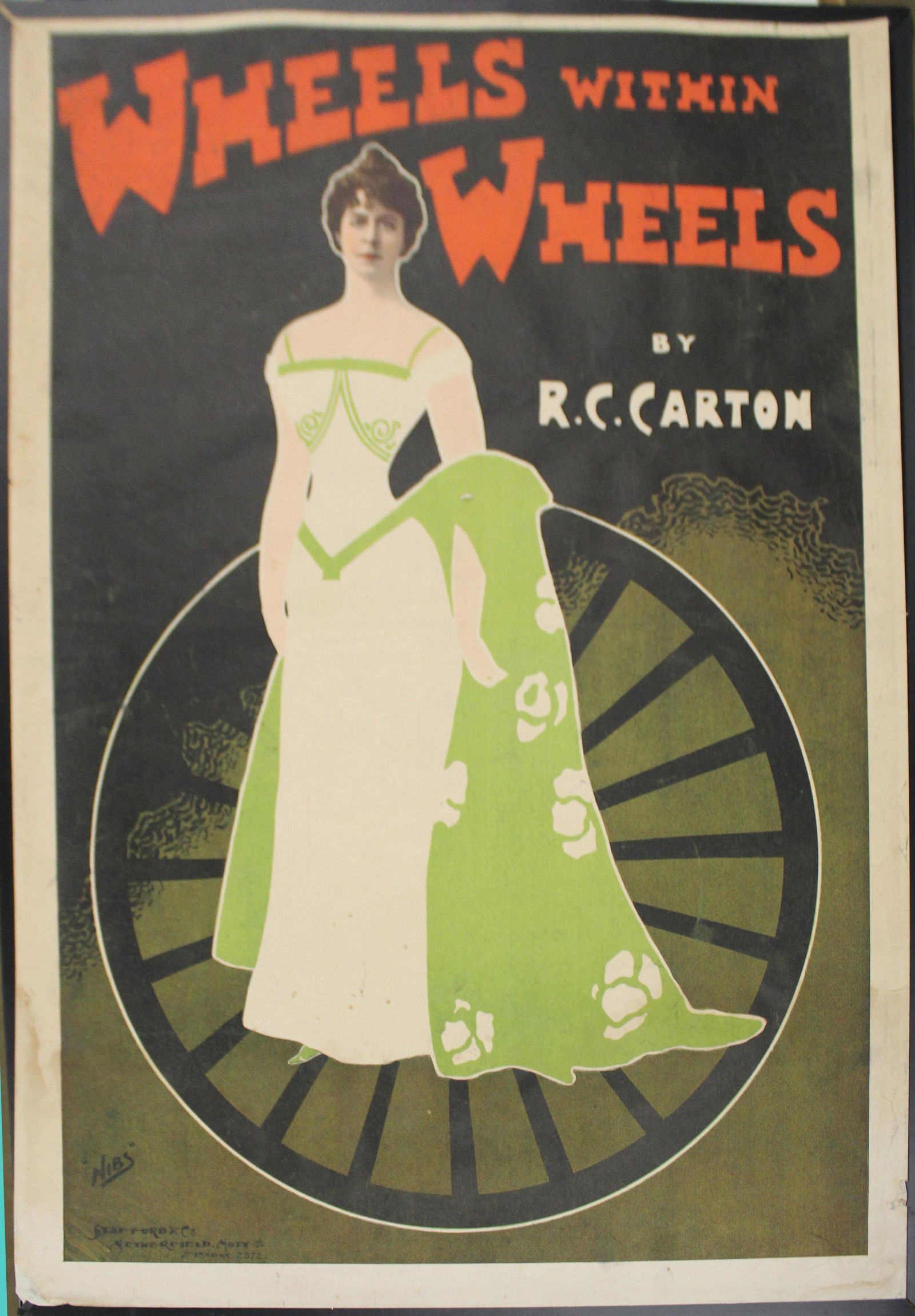 1899 Vintage Theater Poster: Vintage theater poster, "Wheels Within Wheels", by R. C. Carton. Miss Compton, actress and lead on front. Poster marked "NIBS" Stafford & Co. Netherfield. Nott. London 2872. 20" x 29". Layer on possib