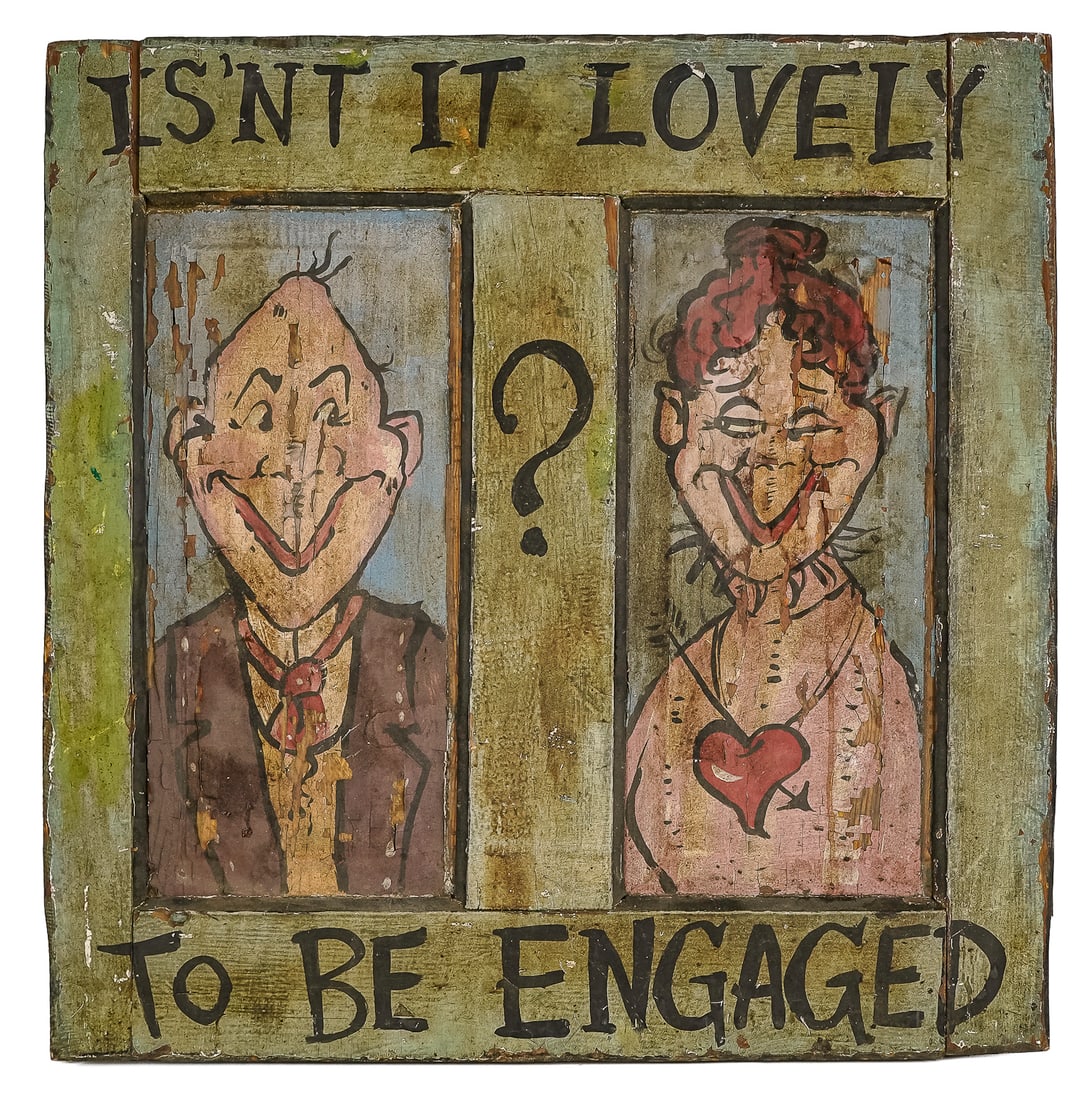 Joe Mason, Killington, VT Outsider Art Sign: Joe Mason, Killington, Vt outsider/ folk art hand painted sign "Isn't it Lovely to Be Engaged?", painted on an old wooden door, signed Mason on reverse, 28" x 27"