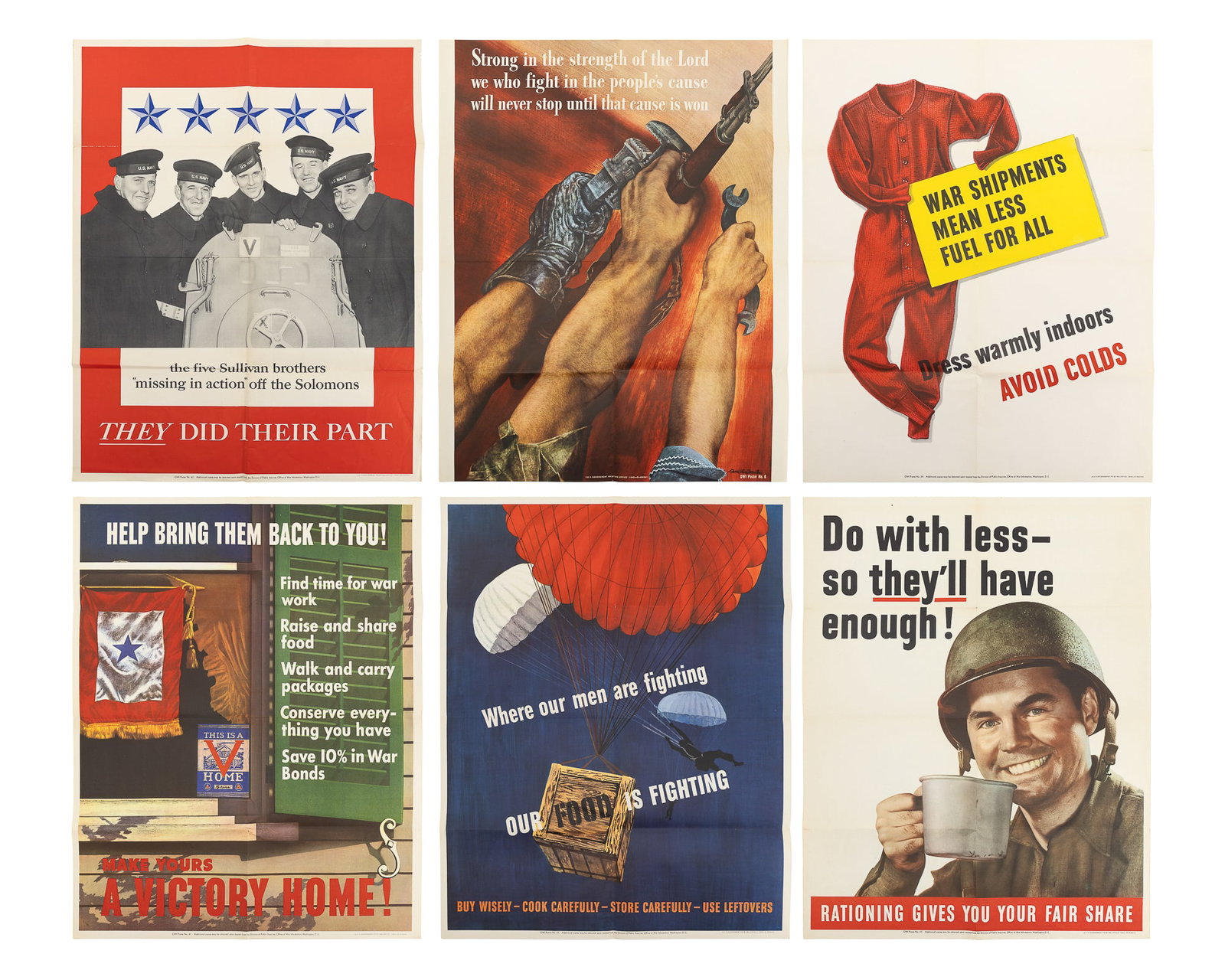Six WWII Homefront Posters- Strength of the Lord, Sullivans, Do With Less, Our Food Is: Six WWII Homefront/ Propaganda Posters-" The Five Sullivan Brothers- They Did Their Part" OWI Poster 42-28 x 22"; "Help Bring them Back to You,! Make Yours A Victory Home" OWI Poster 41-28 x 22"; "Do 