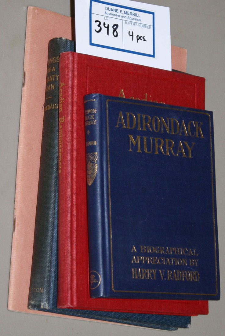 Felix Voorhies Acadian reminiscences, Cecil Monty: Felix Voorhies Acadian reminiscences, Cecil Monty Reflections of a Habitant, Wm Wilbur MacCuaig Songs of a Shanty-Man, Harry Radford Adirondack Murray- 4 volumes