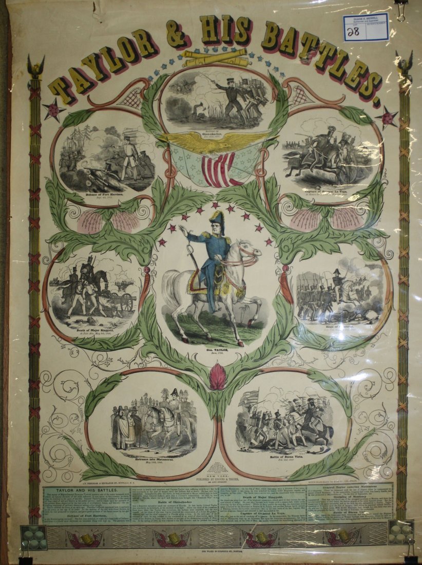 1847 Ensign & Thayer NYC Genl Taylor patriotic hand: 1847 Ensign & Thayer NYC Genl Taylor patriotic hand colored engraving “Taylor & his Battles” printed by Jos Ward- Boston, 31” x 23”faced in plastic, not laid down, chips tears, minor losses