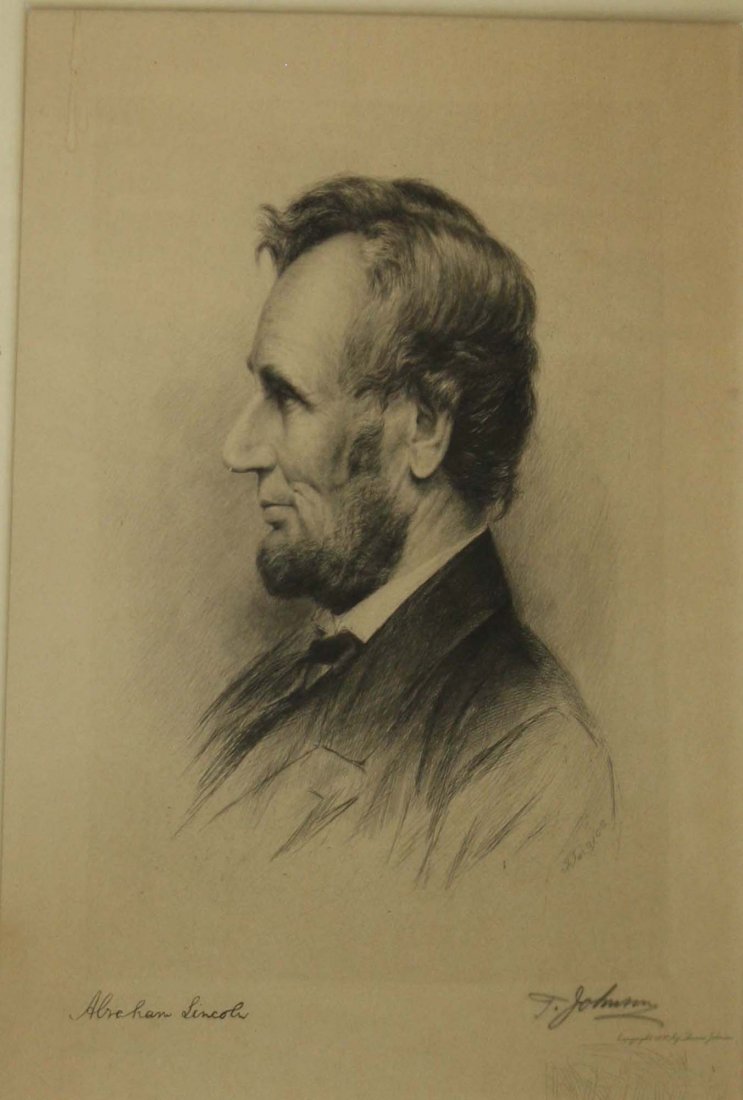 1892 Thomas Johnson engraving of Abraham Lincoln signed: 1892 Thomas Johnson engraving of Abraham Lincoln signed in pencil 14” x 11”