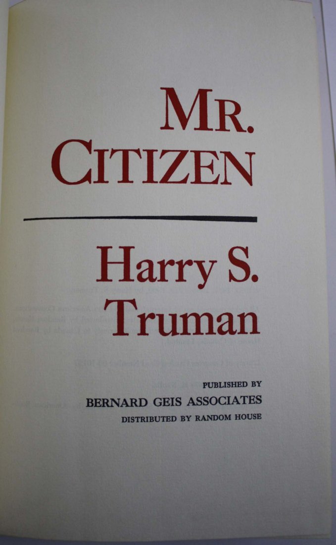 Harry Truman- Mr. Citizen- Bernard Geis 1960- signed: Harry Truman- Mr. Citizen- Bernard Geis 1960- signed limited edition 629-1000 no dust jacket