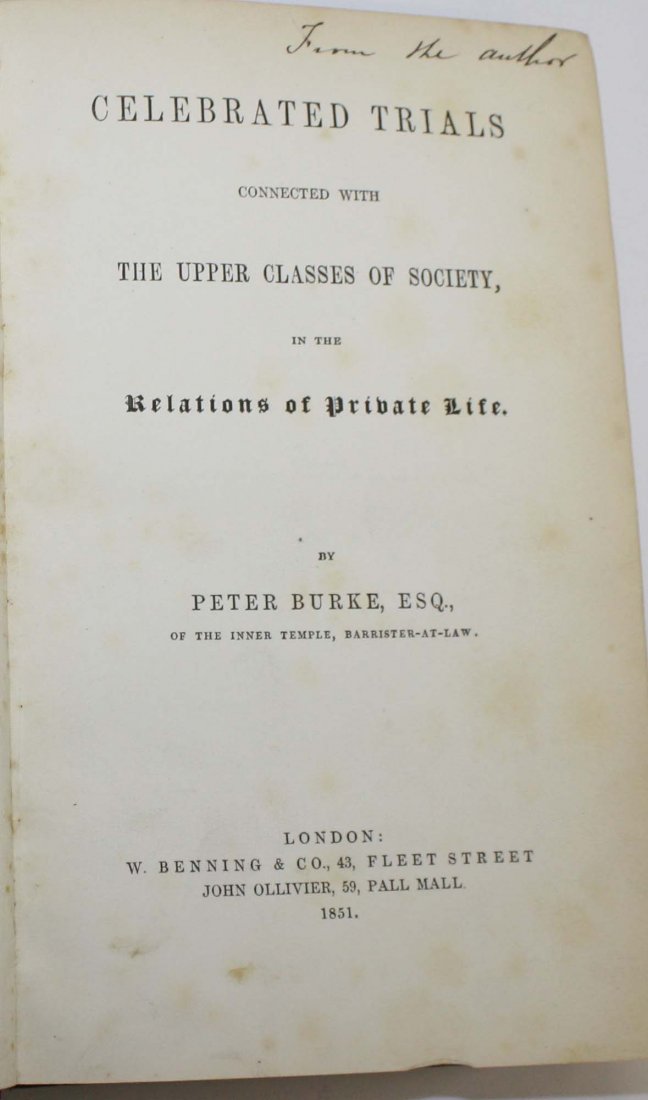 Peter Burke esq.- Celebrated Trials Connected with The: Peter Burke esq.- Celebrated Trials Connected with The Upper Classes of Society in the Relations of Public Life- London 1851