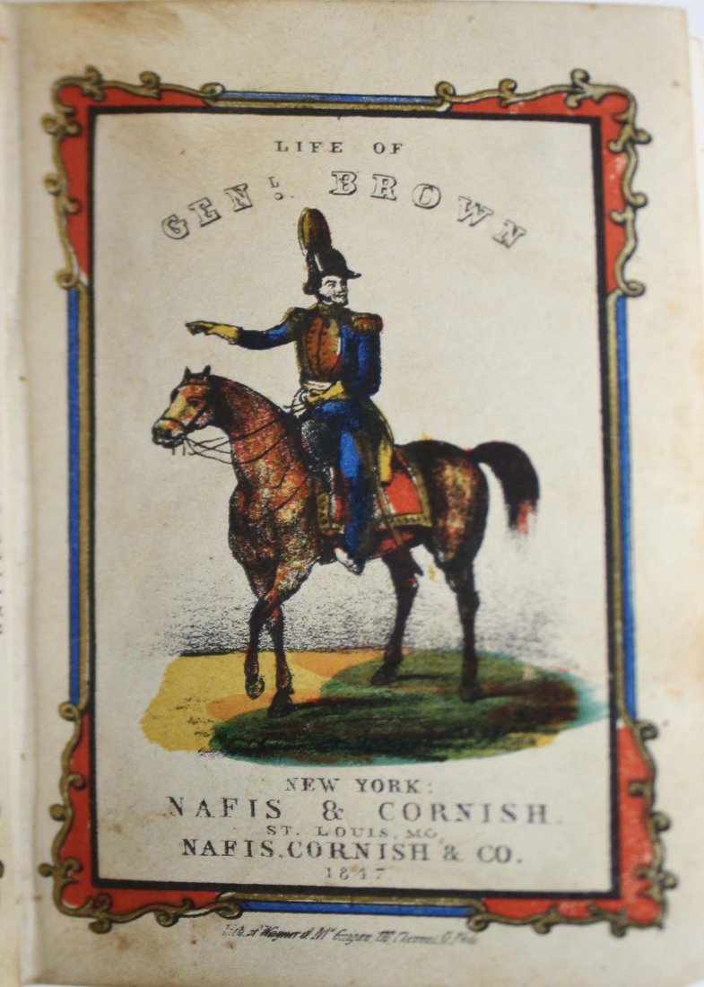 1847 “The Life of Genl Jacob Brown” w/ color title &: 1847 “The Life of Genl Jacob Brown” w/ color title & frintis,