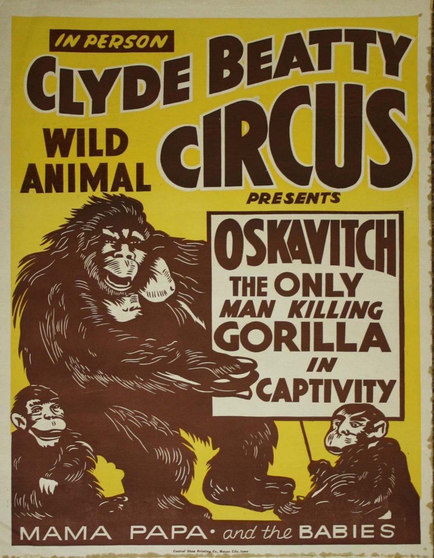 Clyde Beatty Wild Animal Circus Presents In Person /: Clyde Beatty Wild Animal Circus Presents In Person / Oskavitch - The Only Man Killing Gorilla in Captivity - Features Mama, Papa and the Babies. Central Show Printing Co, Mason City IA. light staining