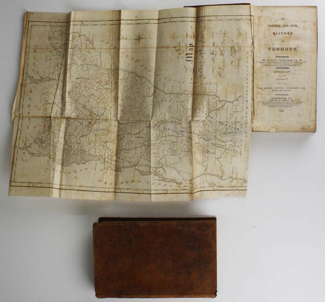 1809 Samuel Williams The Natural & Civil History of: 1809 Samuel Williams The Natural & Civil History of Vermont, second edition, 2 vols, with folding map, creases, foxing, minor tears on edges