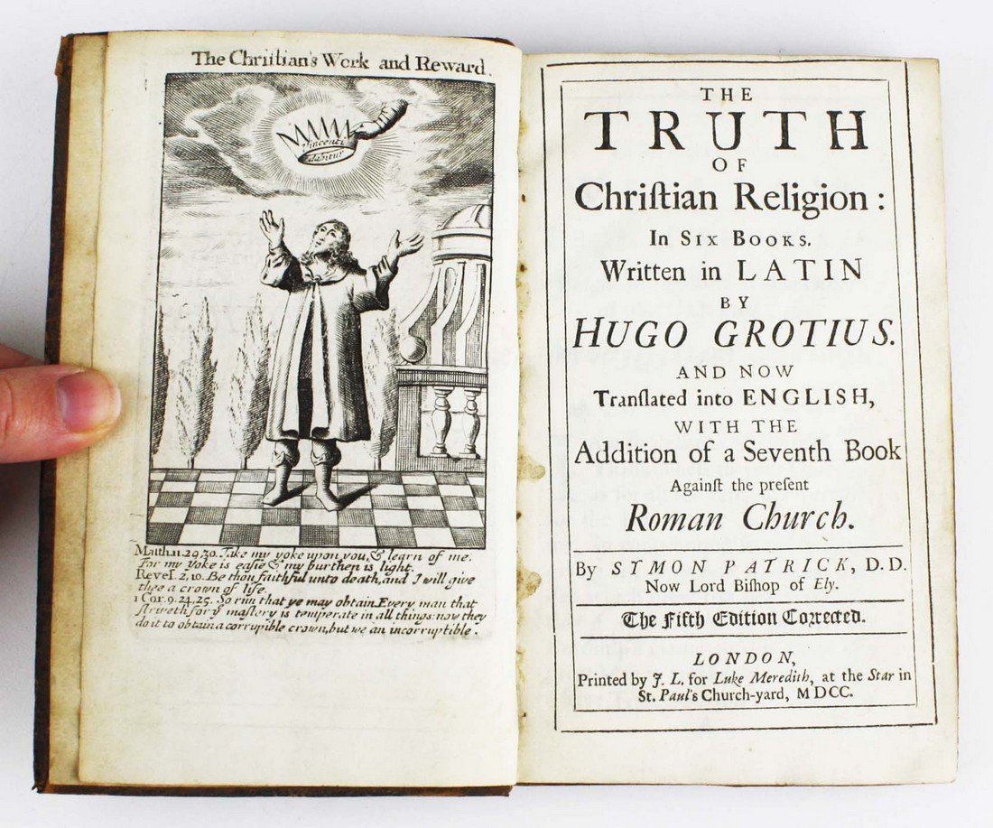 1700 Hugo Grotius The Truth of Christian Religion (5th: 1700 Hugo Grotius The Truth of Christian Religion (5th ed corrected), Simon Patrick DD Lord Bishop of Ely, illustrated with frontis engraving