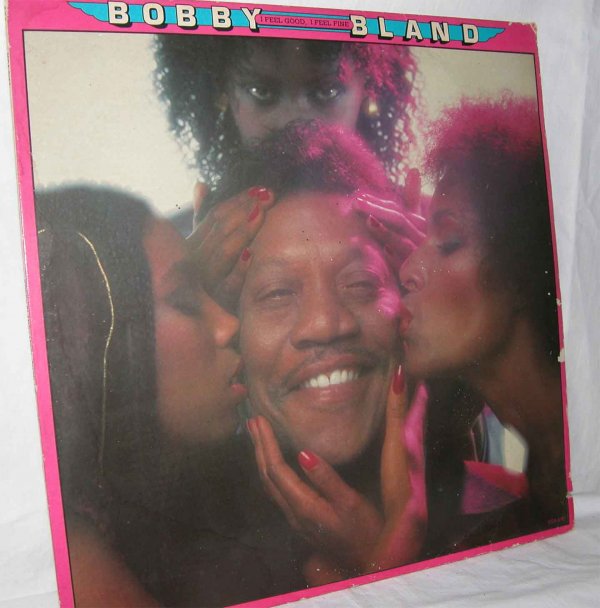 Bobby Bland --- I Feel Good I feel Fine