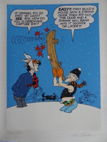 Al Capp "Shminks Fly" A/P Silk Screen: She's Hired Silk Screen, Limited Edition Artist: Al Capp Size: Unframed Paper: 24 x 29