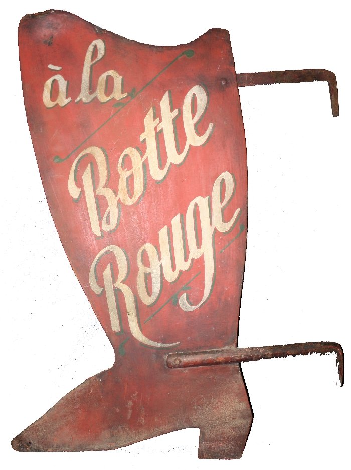 Vintage French metal advertising sign-a la Botte Rouge: The Red Boot 24"h x 19"w