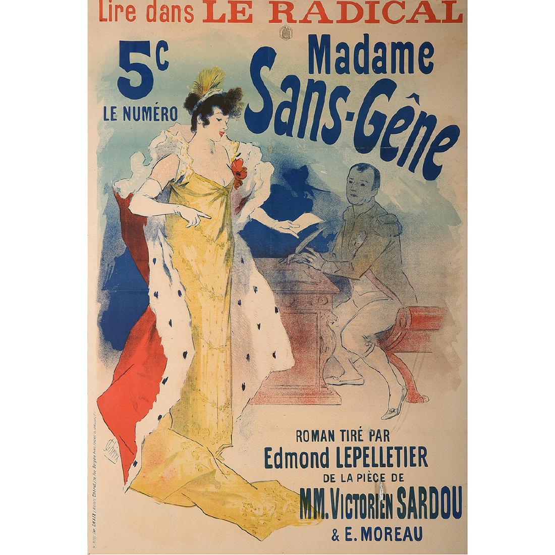 Jules Cheret "Madame Sans- Gene" litho poster: JULES CHâ€¦RET (French 1836-1932) "Lire dans Le Radical: Madame Sans- GÃne" Lithographic poster. Sight: 47 1/2 x 32 1/4 inches; Frame: 56 x 39 3/4 inches. Signed in the stone lower left: J. ChÃ�
