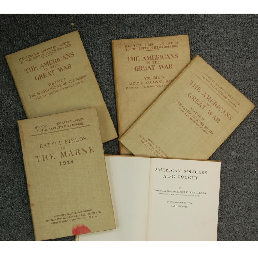 Five Books, Including Battle Fields of the Marne 1914,: Five Books, Including Battle Fields of the Marne 1914, The Americans in the Great War Volumes 1-3, all by Michelin Tire Company Together with American Soldiers also Fought by Lt. General Robert Lee Bu