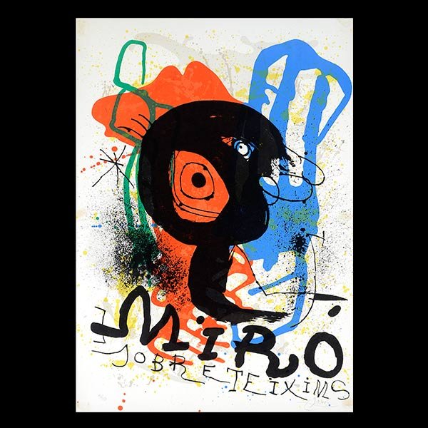 JOAN MIRO "Poster for the Exhibition Sobreteixims" (1 of 5)