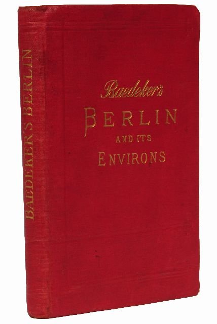 BAEDEKER, Karl, publishers. Berlin and its Environs.: BAEDEKER, Karl, publishers. Berlin and its Environs. Leipzig: Karl Baedeker, 1923.8vo. Numerous maps and plans (some folding). Original flexible red cloth, gilt-lettered on front cover and spine Sixth