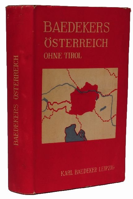 BAEDEKER, Karl, publishers. Österreich ohne Tirol u: BAEDEKER, Karl, publishers. Österreich ohne Tirol und Vorarlberg. Leipzig: Karl Baedker, 1931.8vo. Numerous maps and plans (some folding). Original flexible red cloth, gilt-lettered on front cover an