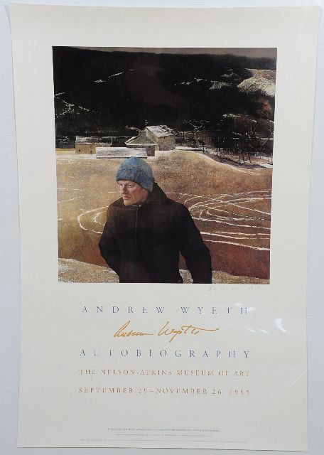 An Autographed Limited Edition Andrew Wyeth Exhibi: An Autographed Limited Edition Andrew Wyeth Exhibition Poster, From Andrew Wyeth, Autobiography September 29 - November 26 1995 Nelson Atkins Museum of Art Signed and Numbered Lower Right, ""Andrew Wy