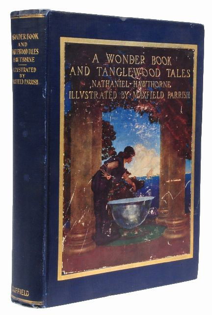 PARRISH, Maxfield, illustrator. HAWTHORNE, Nathani: New York: Duffield, 1910. 8vo. 10 color plates by Maxfield Parrish. Original blue cloth, large pictorial paper label on front cover, spine gilt-lettered, uncut (some minor rubbing and scratching to la