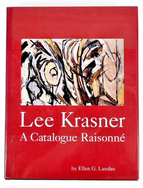 LANDAU, Ellen G. with the assistance of Jeffrey D.: LANDAU, Ellen G. with the assistance of Jeffrey D. Grove. Lee Krasner: A Catalogue Raisonne. New York: Harry N. Abrams, Inc. Publishers, 1995.FIRST EDITION. INSCRIBED & SIGNED by author. Large folio.