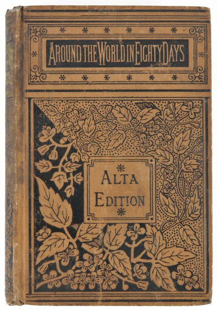 VERNE, Jules (1828-1905). Around the World in Eigh: VERNE, Jules (1828-1905). Around the World in Eighty Days. Philadelphia: Porter & Coates, [1873]. Translated by Geo. M. Towle. 191 x 125 x 30mm. Tan cloth with elaborate black blindstamping (flower mo