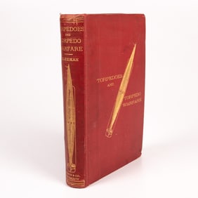 SLEEMAN, Charles William. Torpedoes and Torpedo Warfare.