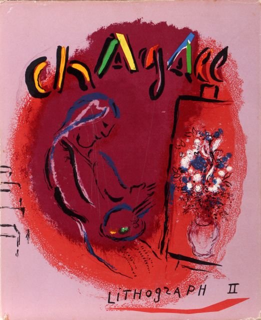 Chagall, Marc (1887-1985) The Lithographs of Chagall II: Chagall, Marc (1887-1985) The Lithographs of Chagall II 1957-1962. Boston: Boston Book and Art Shop, 1969, Text by Fernand Mourlot and Charles Soulier, dust jacket and frontispiece are original lithog
