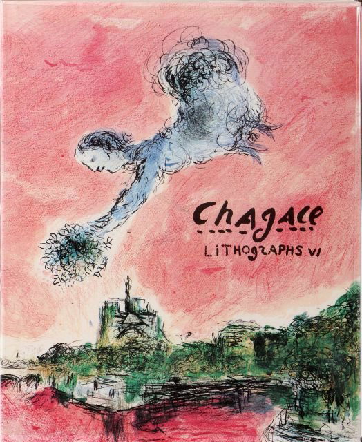Chagall, Marc (1887-1985) The Lithographs of Chagall VI: Chagall, Marc (1887-1985) The Lithographs of Chagall VI 1974-1979. New York: Crown Publishers, Inc., 1984, Text by Roger Passeron and Charles Soulier, dust jacket and frontispiece are original lithogr