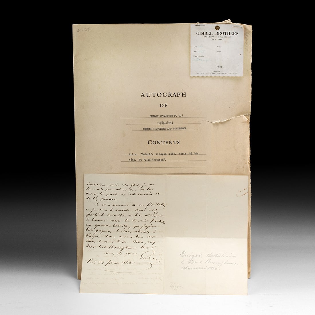 1843 Guizot Autograph Letter with Hearst Provenance, Gimbel Brothers Archive: Western Europe, France, July Monarchy, ca. 1843–1941 CE. A complete archive comprising a two-page autograph letter signed by Francois Guizot to Lord Brougham, dated Paris, 24 February 1843; the 
