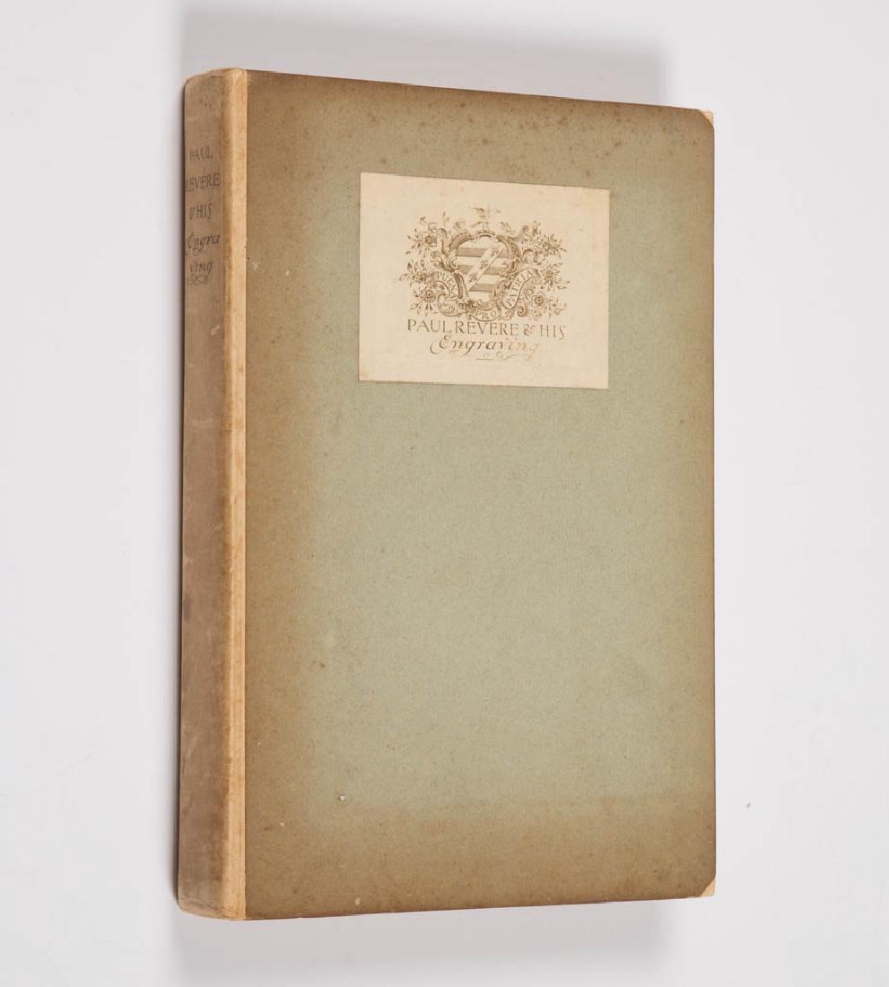 PAUL REVERE HISTORICAL VOLUME: PAUL REVERE HISTORICAL VOLUME "Paul Revere And His Engravings" by William Loring Andrews, New York: Charles Scribner's Sons, 1901, limited edition of 135 copies on Van Gelder paper. Original boards. V