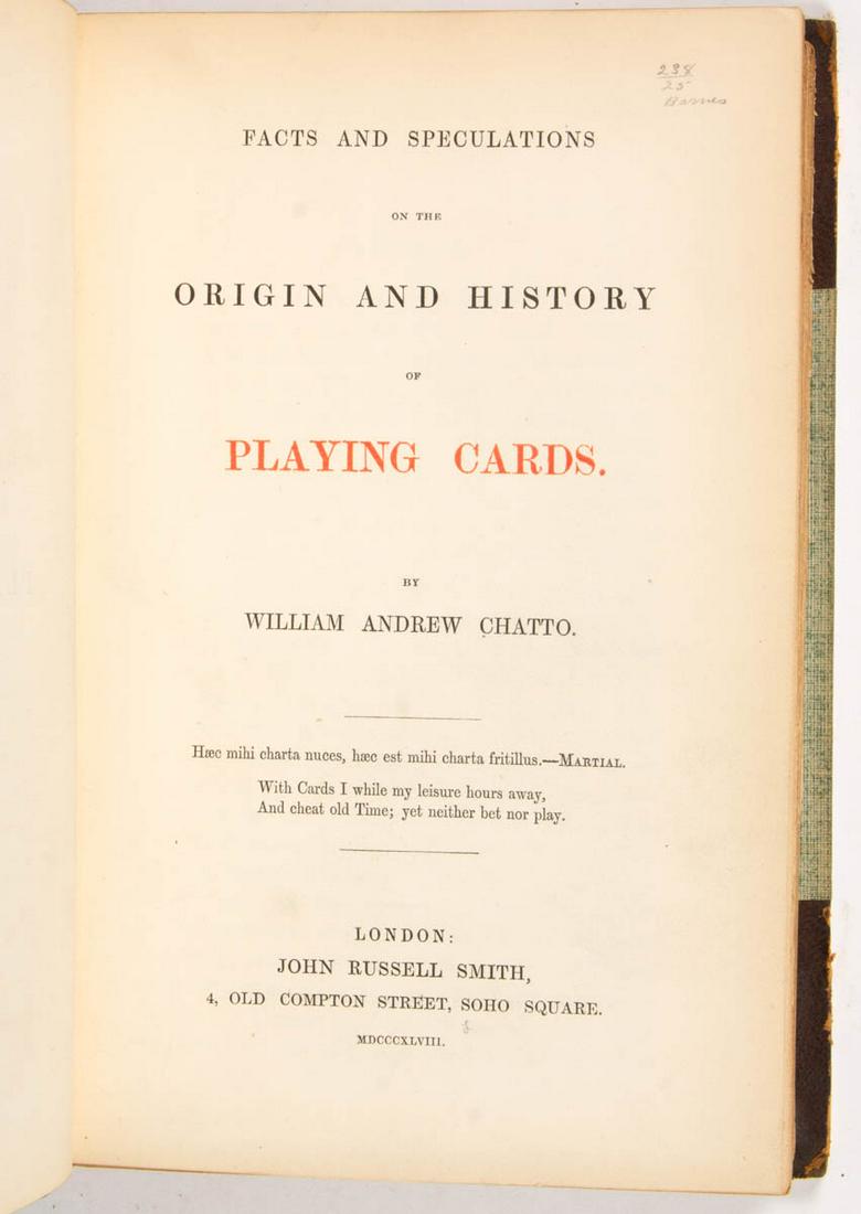 ANTIQUARIAN CARD PLAYING VOLUME: ANTIQUARIAN CARD PLAYING VOLUME, William Andrew Chatto, "Facts and Speculations on the Origin and History of Playing Cards.", London: John Russell Smith, 1848, copious plates including eight hand-colo