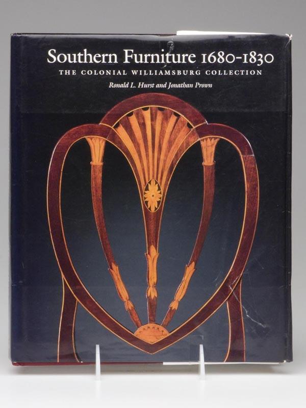 SOUTHERN FURNITURE REFERENCE VOLUME: SOUTHERN FURNITURE REFERENCE VOLUME, "Southern Furniture 1680-1830 - The Colonial Williamsburg Collection", by Ronald L. Hurst and Jonathan Prown, Williamsburg, VA: The Colonial Williamsburg Foundatio