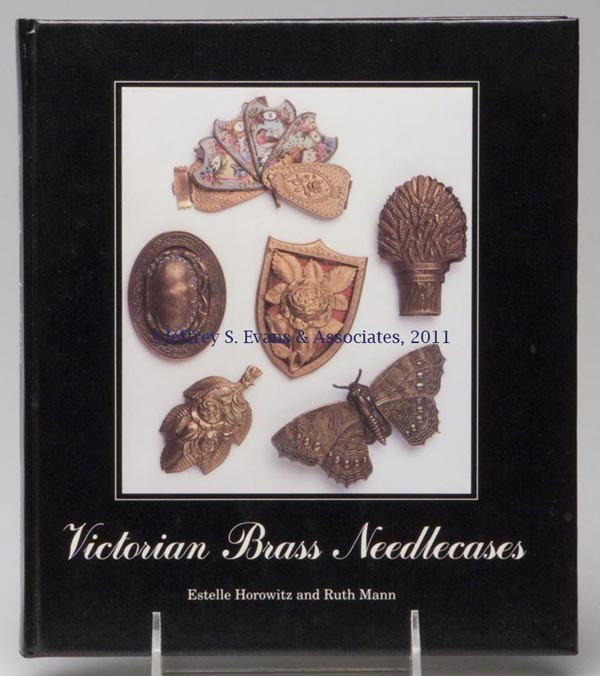 NEEDLECASES REFERENCE VOLUME: NEEDLECASES REFERENCE VOLUME, "Victorian Brass Needlecases", by Estelle Horowitz and Ruth Mann, Long Beach CA: Needlework Treasures, and Beverly, MA: Thimble Collecting, 1990, hard cover. Provenance: 