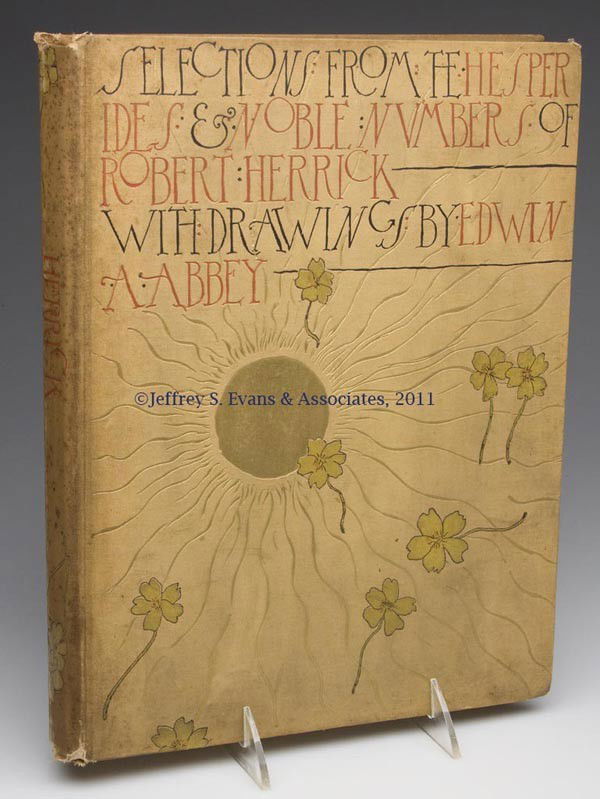 ART - POETRY VOLUME: ART - POETRY VOLUME, Herrick, Robert. SELECTIONS FROM THE POETRY OF ROBERT HERRICK WITH DRAWINGS BY EDWIN A. ABBEY, New York, NY, 1882. Cream cloth with the four-color cover. Notable for 42 full pages