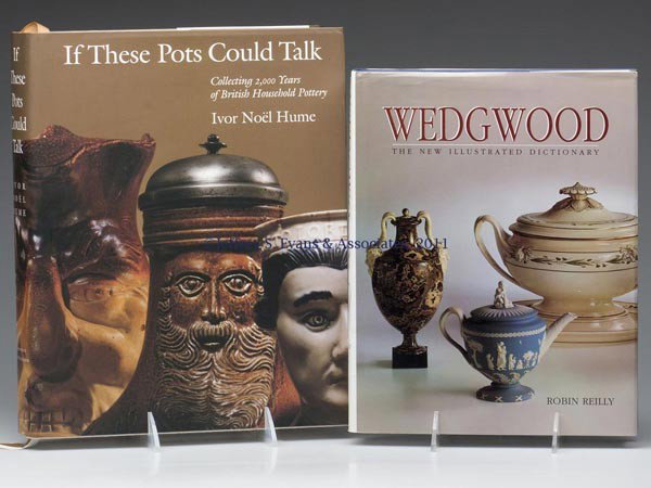 BRITISH CERAMICS REFERENCE VOLUMES, LOT OF TWO: BRITISH CERAMICS REFERENCE VOLUMES, LOT OF TWO, comprising "Wedgwood The New Illustrated Dictionary", Robin Reilly, Woodbridge Suffolk, UK: Antique Collectors' Club, 1995, and "If These Pots Could Tal