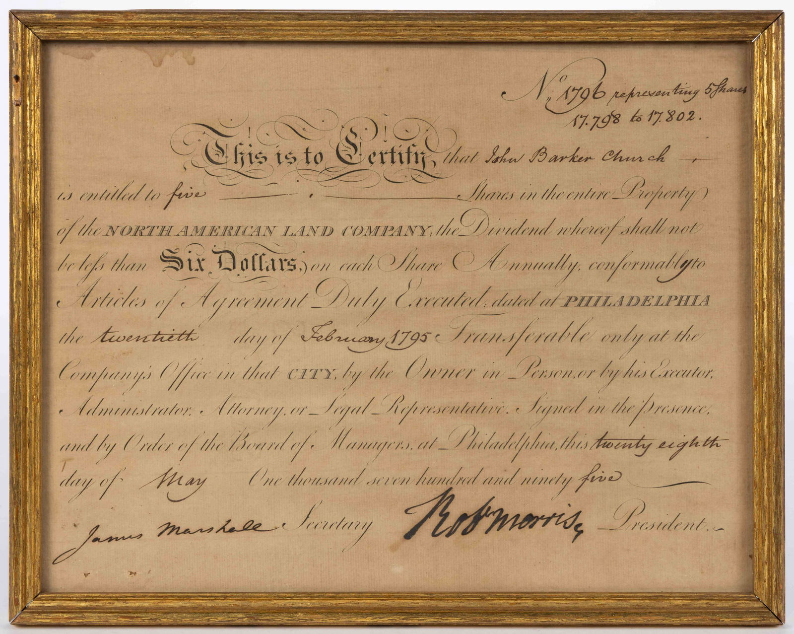 HISTORICAL ROBERT MORRIS SIGNED STOCK CERTIFICATE TO JOHN BARKER CHURCH: HISTORICAL ROBERT MORRIS SIGNED STOCK CERTIFICATE TO JOHN BARKER CHURCH, partly-printed single page, for the North American Land Company, No. "1796 representing 5 shares / 17.798 to 17.802",