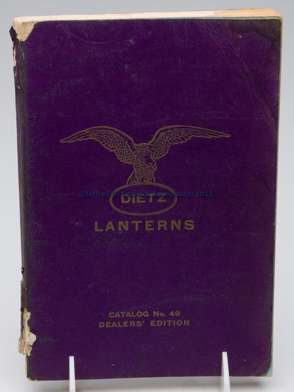R. E. DIETZ LANTERNS TRADE CATALOGUE: R. E. DIETZ LANTERNS TRADE CATALOGUE, No. 49 Dealers' Edition, undated, circa 1917, 140pp, spot color. Original wraps. 9" x 6". Provenance: The Phillip M. Sullivan estate collection.