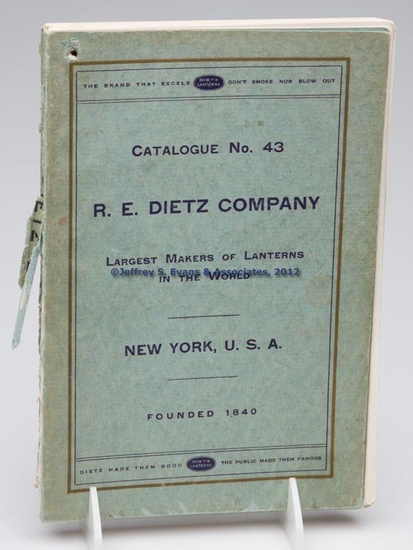 R. E. DIETZ LANTERNS TRADE CATALOGUE: R. E. DIETZ LANTERNS TRADE CATALOGUE, No. 43, undated, circa 1911, 204pp, spot color. Original wraps. 9" x 6". Provenance: The Phillip M. Sullivan estate collection.