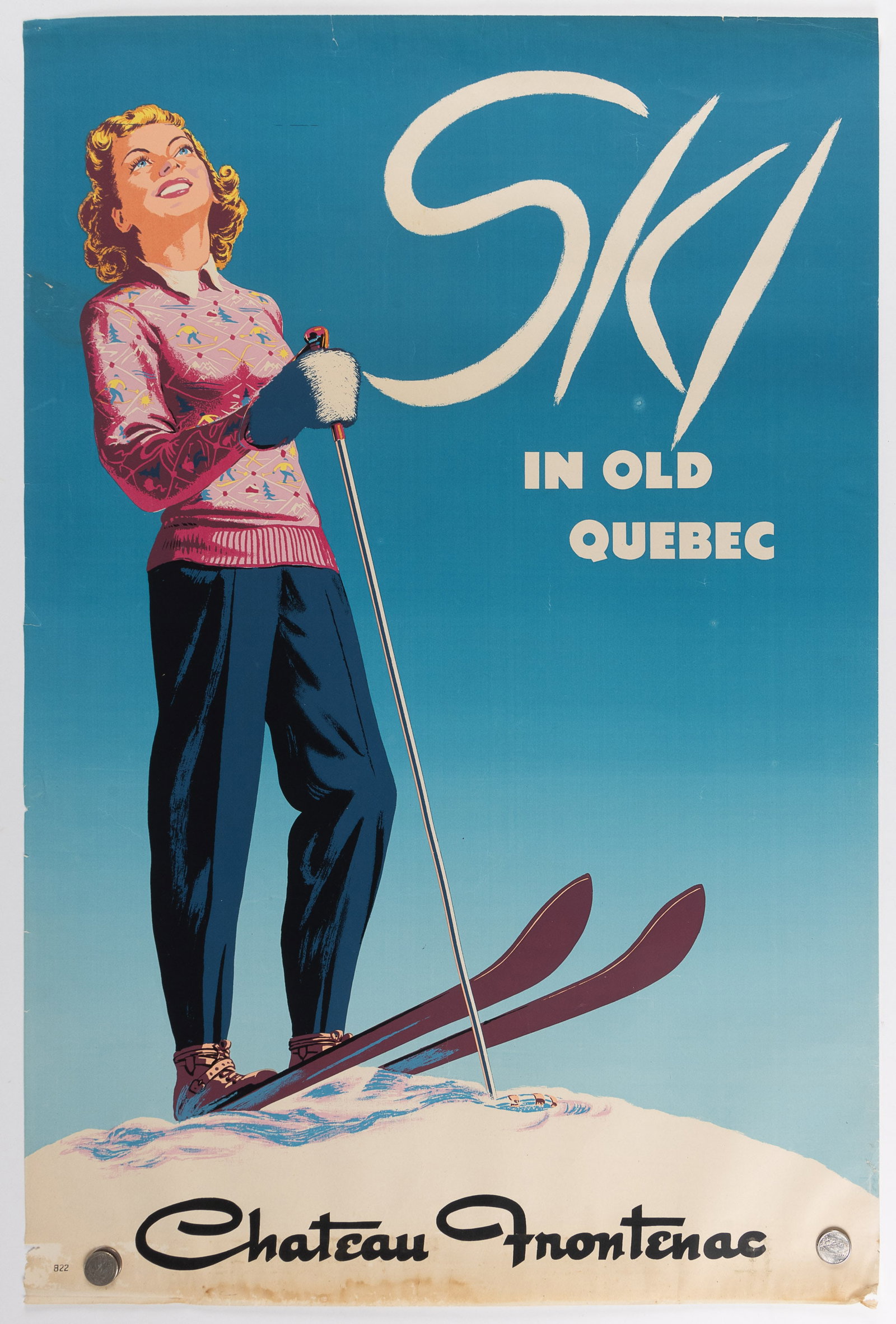 SKI IN OLD QUEBEC / CHATEAU FRONTENAC POSTER: SKI IN OLD QUEBEC / CHATEAU FRONTENAC POSTER, depicting a woman in a pink sweater skiing, partial silkscreen, stamp on back reads "MULTI COLOR POSTER / PRINTED IN CANADA / BY EXHIBITS BRANCH