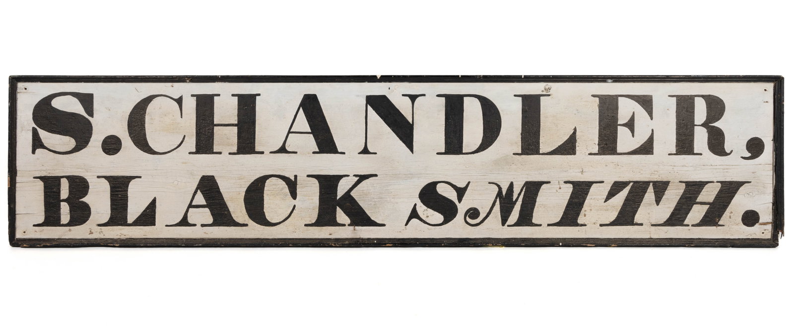 AMERICAN FOLK ART PAINTED WOODEN BLACKSMITH TRADE SIGN: AMERICAN FOLK ART PAINTED WOODEN BLACKSMITH TRADE SIGN, the rectangular wooden panel framed with an applied molded edge, the center field with lettering reading "S. CHANDLER, / BLACK SMITH."