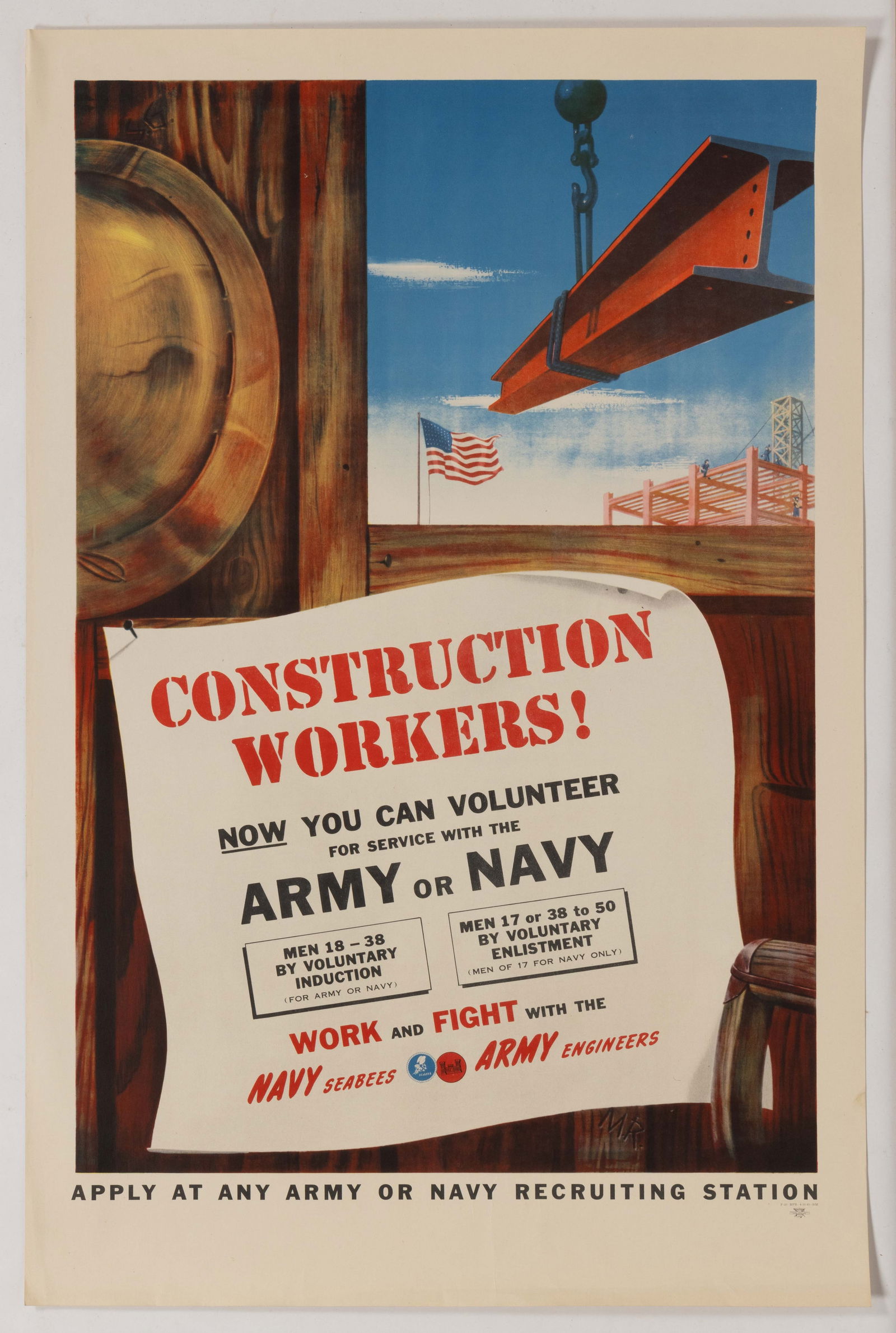 WORLD WAR II / WW2 ARMY / NAVY RECRUITING POSTER: WORLD WAR II / WW2 ARMY / NAVY RECRUITING POSTER, depicting a construction site with an American flag above "Construction Workers! Now You Can Volunteer for Service with the Army or Navy ...