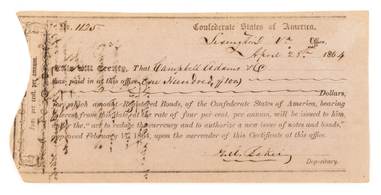 CIVIL WAR CONFEDERATE STATES OF AMERICA DEPOSITARY RECEIPT: CIVIL WAR CONFEDERATE STATES OF AMERICA DEPOSITARY RECEIPT, ink and print on pink paper, issued at Lexington, Virginia, April 28, 1864 in receipt of $100 for a Registered Bond to Campbell, Adams &