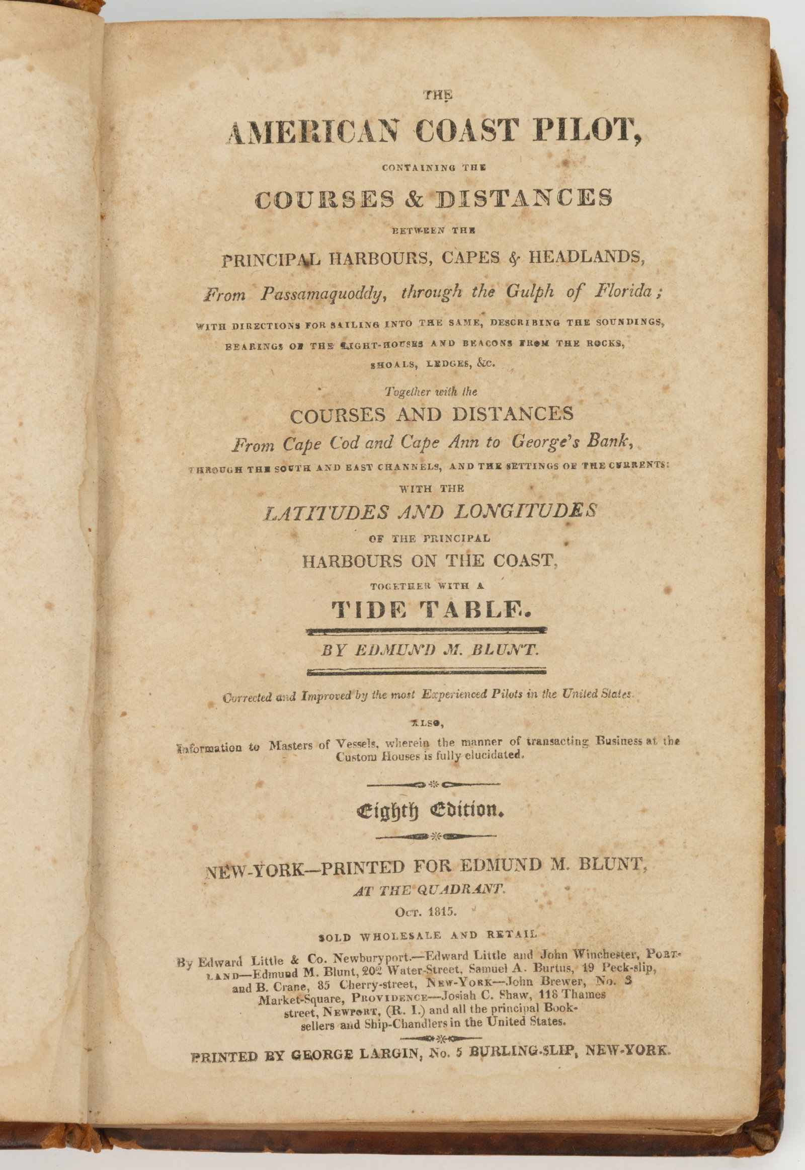 ANTIQUARIAN AMERICAN NAVIGATION VOLUME WITH MAPS: ANTIQUARIAN AMERICAN NAVIGATION VOLUME WITH MAPS, Edmund M. Blunt, The American Coast Pilot, Containing the Courses & Distances Between the Principal Harbours, Capes & Headlands, Fro