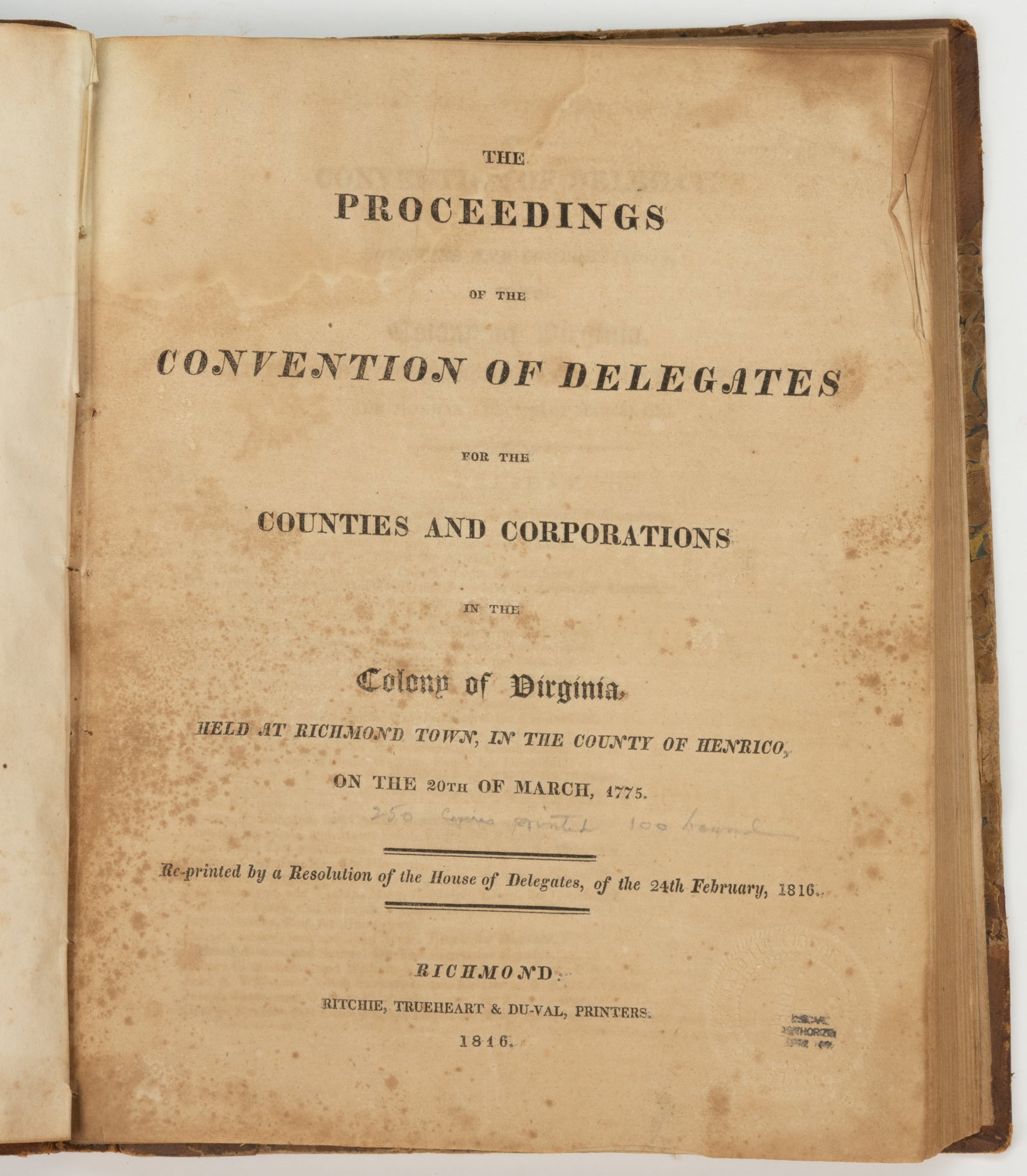 ANTIQUARIAN COLONIAL / REVOLUTIONARY WAR VIRGINIA GOVERNMENT VOLUME: ANTIQUARIAN COLONIAL / REVOLUTIONARY WAR VIRGINIA GOVERNMENT VOLUME, six reports bound together comprising The Proceedings of the Convention of Delegates for the Counties and Corporations in the 